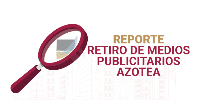 Reporte Retiro de Medios Publicitarios de Azotea