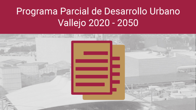 Programa Parcial de Desarrollo Urbano Vallejo